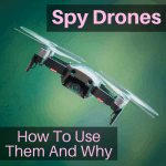 Using a spy drone