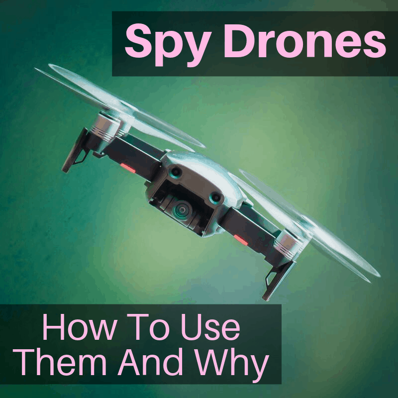 Using a spy drone
