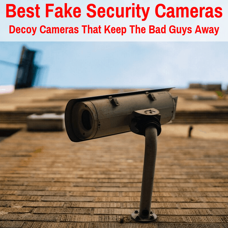 Best Decoy Security Camera