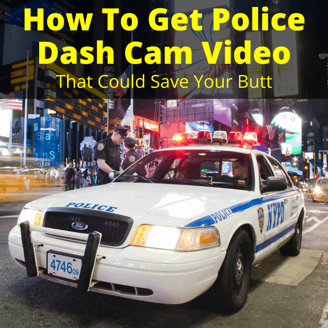 How To Get Police Dash Cam Video