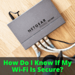 How Do I Know If My Wi-Fi Is Secure