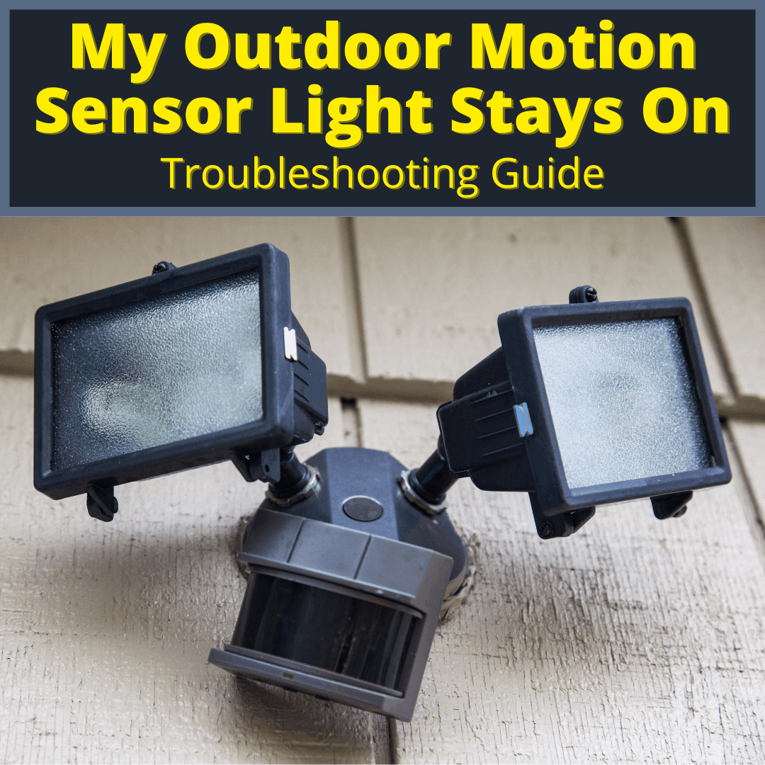 outdoor motion sensor light stays on